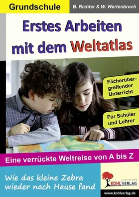Richter / Wertenbroch |  Erstes Arbeiten mit dem Weltatlas | eBook | Sack Fachmedien