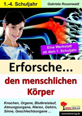 Rosenwald | Erforsche den menschlichen Körper | E-Book | www2.sack.de