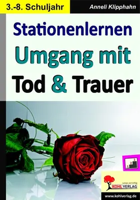 Klipphahn |  Stationenlernen Umgang mit Tod und Trauer | eBook | Sack Fachmedien