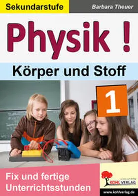 Theuer |  Physik ! / Band 1: Körper und Stoffe | Buch |  Sack Fachmedien