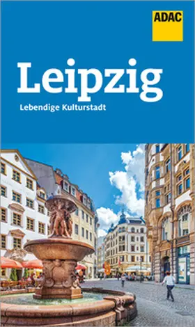 van Rooij / Hutschenreuter / Calvo López-Guerrero |  ADAC Reiseführer Leipzig | Buch |  Sack Fachmedien