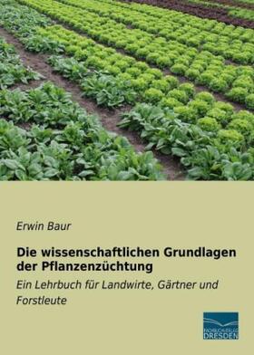 Baur |  Die wissenschaftlichen Grundlagen der Pflanzenzüchtung | Buch |  Sack Fachmedien