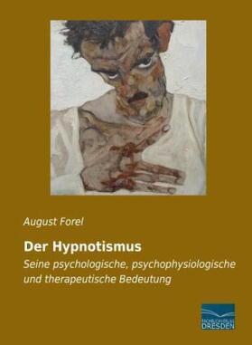 Forel |  Der Hypnotismus | Buch |  Sack Fachmedien