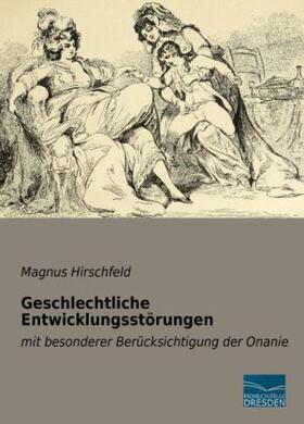 Hirschfeld |  Geschlechtliche Entwicklungsstörungen | Buch |  Sack Fachmedien