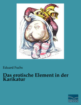 Fuchs |  Das erotische Element in der Karikatur | Buch |  Sack Fachmedien