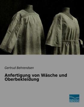 Behrendsen |  Anfertigung von Wäsche und Oberbekleidung | Buch |  Sack Fachmedien