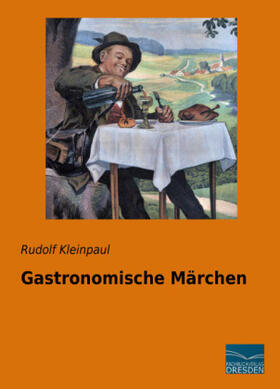 Kleinpaul |  Gastronomische Märchen | Buch |  Sack Fachmedien