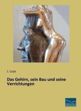 Luys |  Das Gehirn, sein Bau und seine Verrichtungen | Buch |  Sack Fachmedien