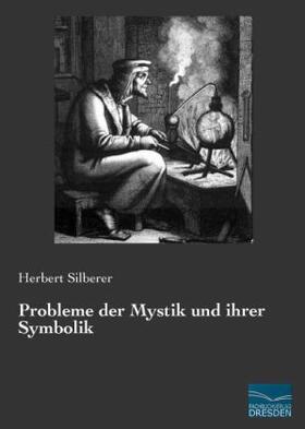 Silberer |  Probleme der Mystik und ihrer Symbolik | Buch |  Sack Fachmedien