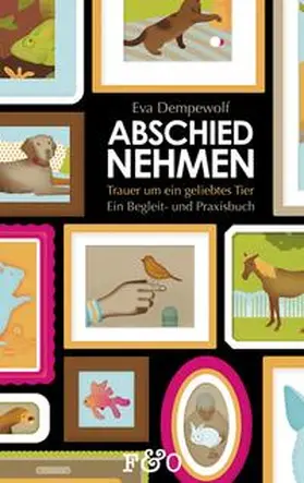 Dempewolf |  Abschied nehmen - Trauer um ein geliebtes Tier | Buch |  Sack Fachmedien
