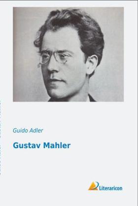 Adler |  Gustav Mahler | Buch |  Sack Fachmedien