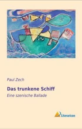 Zech |  Das trunkene Schiff | Buch |  Sack Fachmedien