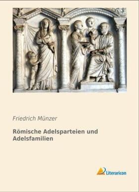 Münzer |  Römische Adelsparteien und Adelsfamilien | Buch |  Sack Fachmedien