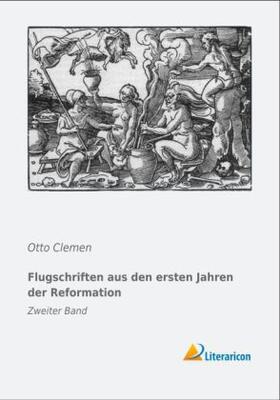 Clemen |  Flugschriften aus den ersten Jahren der Reformation | Buch |  Sack Fachmedien