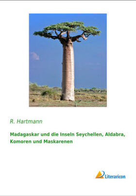 Hartmann |  Madagaskar und die Inseln Seychellen, Aldabra, Komoren und Maskarenen | Buch |  Sack Fachmedien