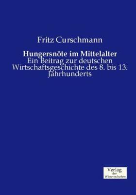 Curschmann |  Hungersnöte im Mittelalter | Buch |  Sack Fachmedien