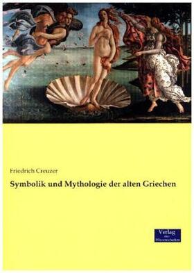 Creuzer |  Symbolik und Mythologie der alten Griechen | Buch |  Sack Fachmedien