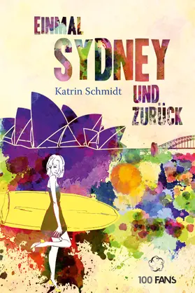 Schmidt |  Einmal Sydney und zurück | Buch |  Sack Fachmedien