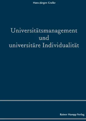 Gralke |  Universitätsmanagement und universitäre Individualität | eBook | Sack Fachmedien