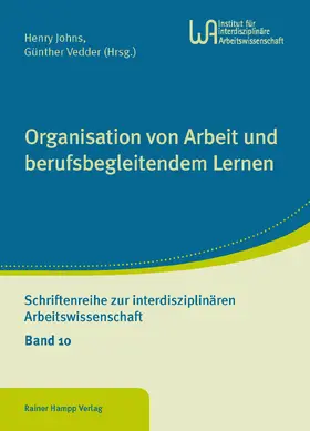 Johns / Vedder |  Organisation von Arbeit und berufsbegleitendem Lernen | Buch |  Sack Fachmedien