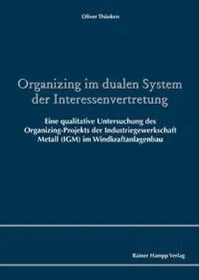 Thünken |  Organizing im dualen System der Interessenvertretung | Buch |  Sack Fachmedien