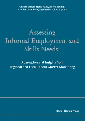 Larsen / Rand / Schmid |  Assessing Informal Employment and Skills Needs | Buch |  Sack Fachmedien