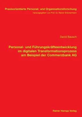 Bausch |  Personal- und Führungskräfteentwicklung im digitalen Transformationsprozess am Beispiel der Commerzbank AG | eBook | Sack Fachmedien