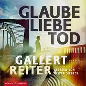 Gallert / Reiter |  Glaube Liebe Tod | Sonstiges |  Sack Fachmedien