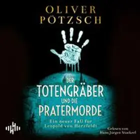 Pötzsch |  Der Totengräber und die Pratermorde (Die Totengräber-Serie 4) | Sonstiges |  Sack Fachmedien
