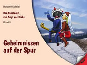 Gabriel |  Die Abenteuer von Angi und Diabo / Geheimnissen auf der Spur | Buch |  Sack Fachmedien