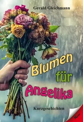Gleichmann |  Blumen für Angelika | Buch |  Sack Fachmedien