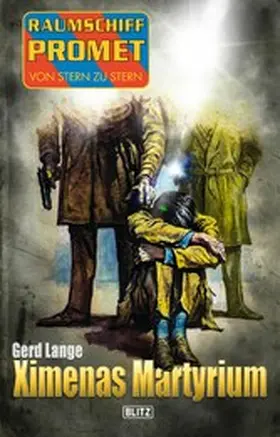Lange |  Raumschiff Promet - Von Stern zu Stern 43: Ximenas Martyrium | eBook | Sack Fachmedien
