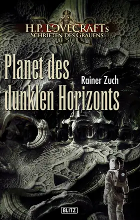 Zuch |  Lovecrafts Schriften des Grauens 09: Planet des dunklen Horizonts | eBook | Sack Fachmedien