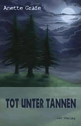 Gräfe |  Tot unter Tannen | Buch |  Sack Fachmedien