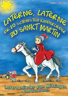 Janetzko |  Laterne, Laterne - Die 10 schönsten Kinderlieder zu Sankt Martin | Buch |  Sack Fachmedien