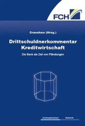 Dr. jur. Friedrich L. / Bruhn / Cranshaw |  Drittschuldnerkommentar Kreditwirtschaft | Buch |  Sack Fachmedien