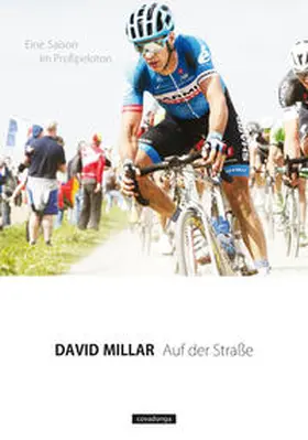 Millar |  Auf der Straße: Eine Saison im Profipeloton | Buch |  Sack Fachmedien