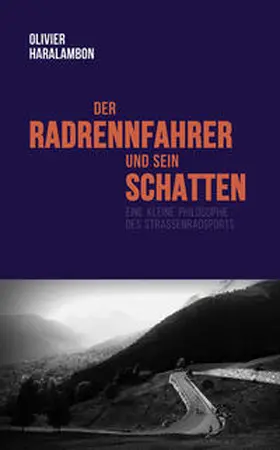 Haralambon |  Der Radrennfahrer und sein Schatten | Buch |  Sack Fachmedien