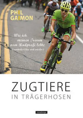 Gaimon |  Zugtiere in Trägerhosen | Buch |  Sack Fachmedien