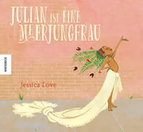 Love |  Julian ist eine Meerjungfrau | Buch |  Sack Fachmedien