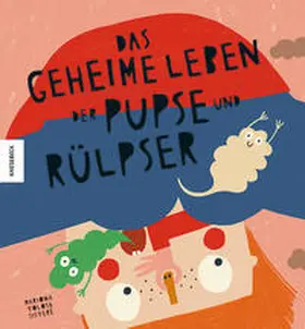 Tolosa Sisteré |  Das geheime Leben der Pupse und Rülpser | Buch |  Sack Fachmedien