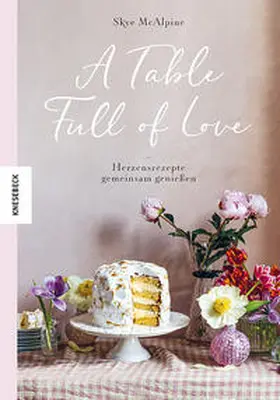 McAlpine |  A Table Full of Love | Buch |  Sack Fachmedien
