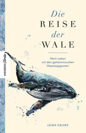 Calvez |  Die Reise der Wale | Buch |  Sack Fachmedien