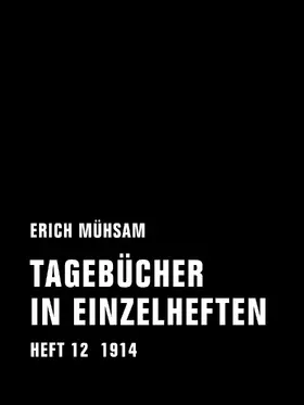 Mühsam / Hirte |  Tagebücher in Einzelheften. Heft 12 | eBook | Sack Fachmedien