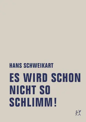 Schweikart / Ramm | Es wird schon nicht so schlimm! | E-Book | www2.sack.de