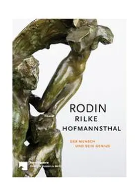 Nationalgalerie, Staatliche Museen zu Berlin / Obenaus / Gleis |  Rodin – Rilke – Hofmannsthal | Buch |  Sack Fachmedien
