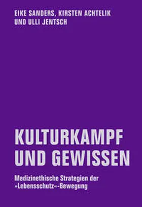Sanders / Achtelik / Jentsch |  KULTURKAMPF UND GEWISSEN | Buch |  Sack Fachmedien
