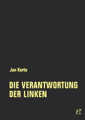 Korte |  Die Verantwortung der Linken | Buch |  Sack Fachmedien
