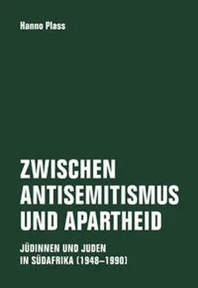 Plass |  Zwischen Antisemitismus und Apartheid | Buch |  Sack Fachmedien