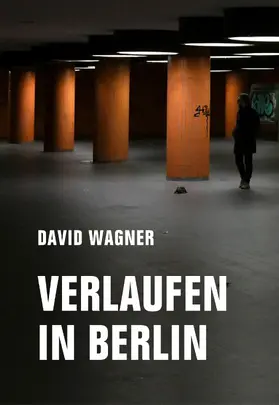 Wagner |  Verlaufen in Berlin | eBook | Sack Fachmedien